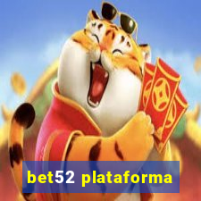 bet52 plataforma